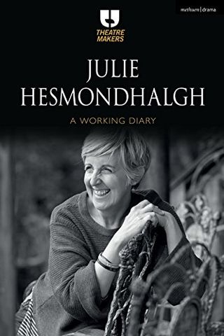 A Working Diary by Julie Hesmondhalgh